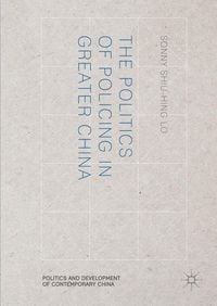 Produktbild: The Politics of Policing in Greater China