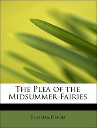 Produktbild: Hood, T: Plea of the Midsummer Fairies