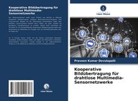 Produktbild: Kooperative Bild&uuml;bertragung f&uuml;r drahtlose Multimedia-Sensornetzwerke