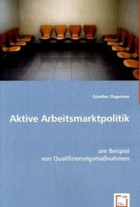 Produktbild: Ehgartner, G: Aktive Arbeitsmarktpolitik