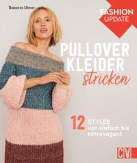 Produktbild: Fashion Update: Pullover-Kleider stricken