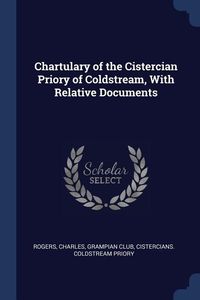 Produktbild: Chartulary of the Cistercian Priory of Coldstream, With Relative Documents