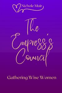 Produktbild: The Empress's Council - Gathering Wise Women
