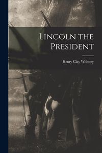 Produktbild: Lincoln the President