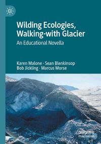 Produktbild: Wilding Ecologies, Walking-with Glacier