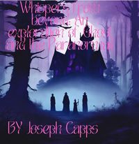 Produktbild: Whispers from Beyond: An Exploration of Ghosts and the Paranormal"