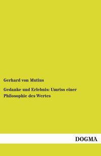 Produktbild: Gedanke und Erlebnis: Umriss einer Philosophie des Wertes