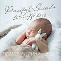 Bild vom Artikel Peaceful Sounds for Babies vom Autor C.-Grieg.E.-Uvm. W.A.-Debussy Mozart