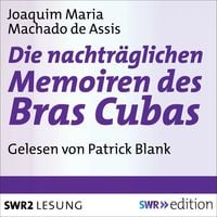 Produktbild: Die nachtr&auml;gliche Memoiren des Bras Cubas