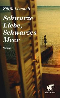 Bild vom Artikel Schwarze Liebe, Schwarzes Meer vom Autor Zülfü Livaneli