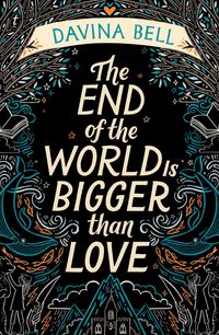 Bild vom Artikel The End of the World Is Bigger Than Love vom Autor Davina Bell