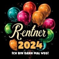 Produktbild: Rentner 2024- Ich bin dann mal weg!