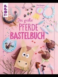 Produktbild: Das gro&szlig;e Pferdebastelbuch