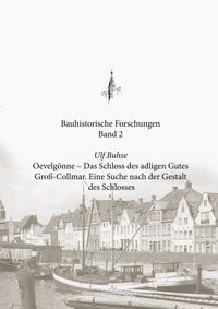 Produktbild: Oevelg&ouml;nne - Das Schloss des adligen Gutes Gro&szlig;-Collmar