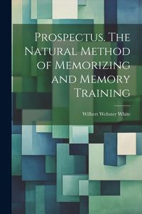 Produktbild: Prospectus. The Natural Method of Memorizing and Memory Training