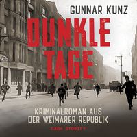 Produktbild: Dunkle Tage: Kriminalroman aus der Weimarer Republik