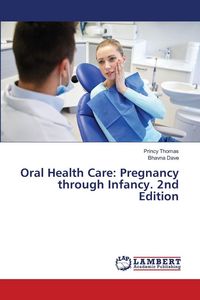 Produktbild: Oral Health Care: Pregnancy through Infancy. 2nd Edition