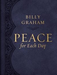 Bild vom Artikel Peace for Each Day, Large Text Leathersoft vom Autor Billy Graham