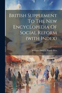 Produktbild: British Supplement To The New Encyclopedia Of Social Reform (with Index)