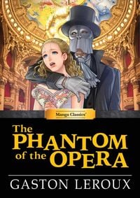 Produktbild: Manga Classics: The Phantom of the Opera (Hard Cover Edition)