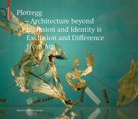 Produktbild: Plottegg - Architecture Beyond Inclusion and Identity is Exclusion and Difference from Art