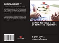Produktbild: Gestion des tissus mous en dentisterie implantaire