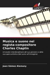 Produktbild: Musica e suono nel regista-compositore Charles Chaplin