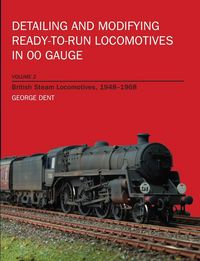 Produktbild: Detailing and Modifying Ready-To-Run Locomotives in 00 Gauge Volume 2