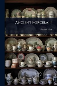 Produktbild: Ancient Porcelain