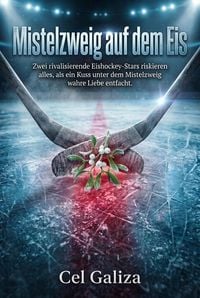 Cover: Mistelzweig auf dem Eis