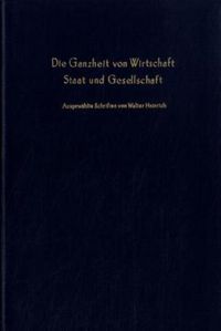 Produktbild: Die Ganzheit von Wirtschaft, Staat und Gesellschaft.