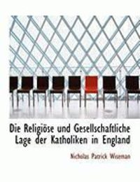 Produktbild: Die Religi Se Und Gesellschaftliche Lage Der Katholiken in England