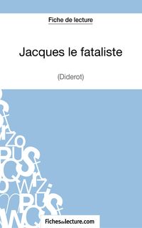 Produktbild: Jacques le fataliste de Diderot (Fiche de lecture)