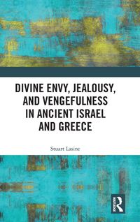 Produktbild: Divine Envy, Jealousy, and Vengefulness in Ancient Israel and Greece