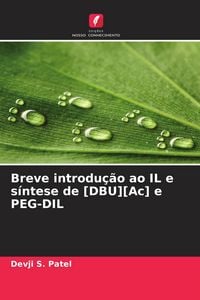 Produktbild: Breve introdu&ccedil;&atilde;o ao IL e s&iacute;ntese de [DBU][Ac] e PEG-DIL