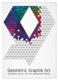 Produktbild: Geometric Graphik Art (Wandkalender 2027 DIN A2 hoch), CALVENDO Monatskalender