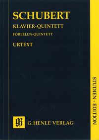 Produktbild: Franz Schubert - Quintett A-dur op. post. 114 D 667 f&uuml;r Klavier, Violine, Viola, Violoncello und Kontrabass (Forellen-Quintett)