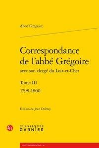 Produktbild: Correspondance de l'abb&eacute; Gr&eacute;goire avec son clerg&eacute; du Loir-et-Cher