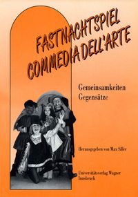 Bild vom Artikel Fastnachtspiel - Commedia dell´arte. Gemeinsamkeiten - Gegensätze vom Autor Max Siller
