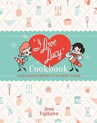 Produktbild: The I Love Lucy Cookbook