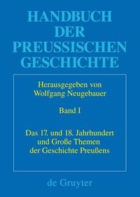 Produktbild: Das 17. und 18. Jahrhundert und Gro&szlig;e Themen der Geschichte Preu&szlig;ens