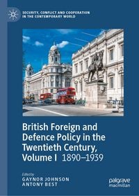 Produktbild: British Foreign and Defence Policy in the Twentieth Century, Volume I