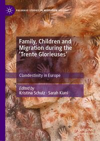 Produktbild: Family, Children and Migration during the 'Trente Glorieuses'
