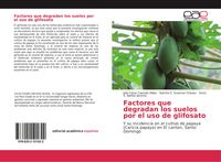 Produktbild: Factores que degradan los suelos por el uso de glifosato