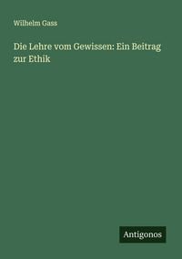 Produktbild: Die Lehre vom Gewissen: Ein Beitrag zur Ethik