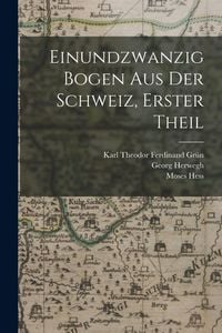Produktbild: Einundzwanzig Bogen aus der Schweiz, Erster Theil