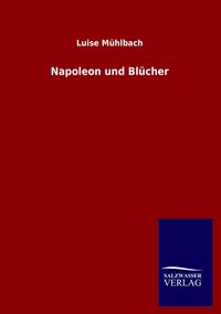 Produktbild: Napoleon und Bl&uuml;cher