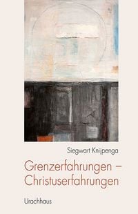 Produktbild: Grenzerfahrungen - Christuserfahrungen