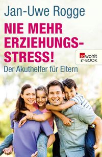 Produktbild: Nie mehr Erziehungsstress!