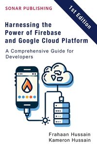 Produktbild: Harnessing the Power of Firebase and Google Cloud Platform
